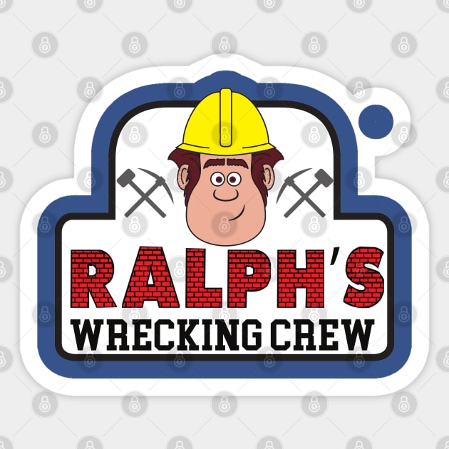 Ralph's Wrecking Crew Sticker by joefixit2